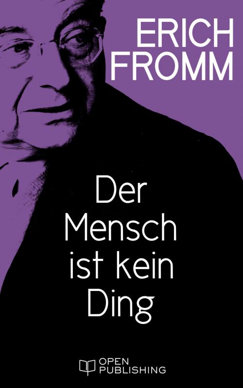 Cover of the book Der Mensch ist kein Ding by Erich Fromm, Edition Erich Fromm