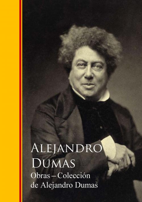 Cover of the book Obras Completas - Colección de Alejandro Dumas by Alejandro Dumas, Alexandre Dumas, IberiaLiteratura