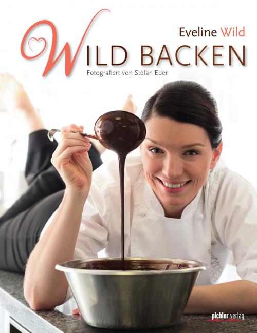 Cover of the book Wild backen by Eveline Wild, Pichler Verlag
