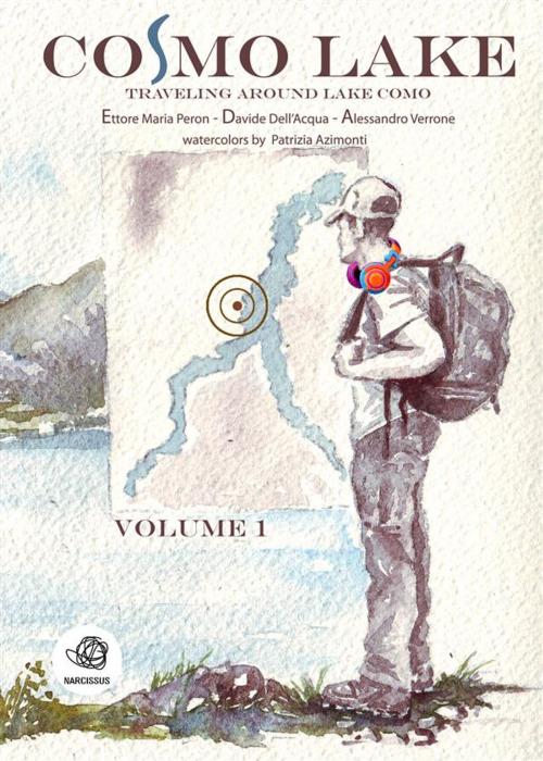 Cover of the book Cosmo Lake by Ettore Maria Peron, Davide Dell'acqua, Alessandro Verrone, Ettore Maria Peron