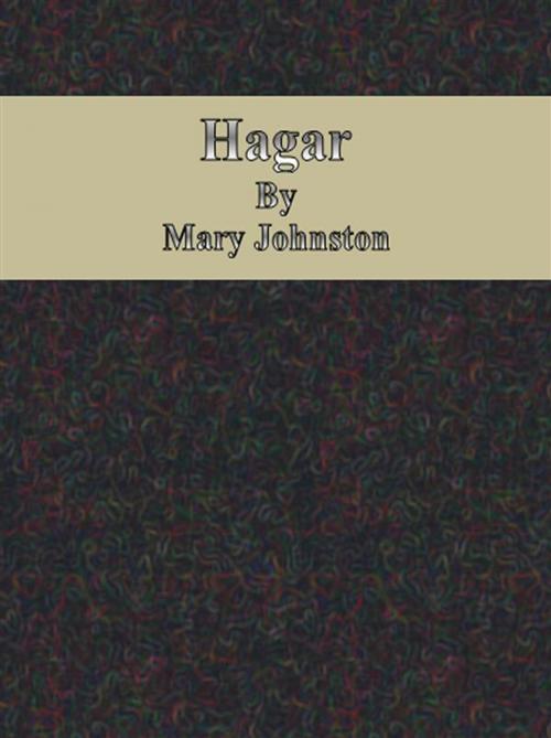 Cover of the book Hagar by Mary Johnston, Mary Johnston