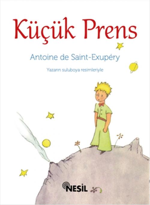 Cover of the book Küçük Prens by Antoine de Saint-Exupery, Nesil Yayınları