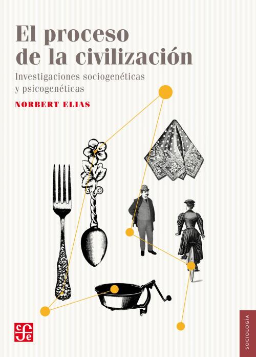 Cover of the book El proceso de la civilización by Norbert Elias, Fondo de Cultura Económica