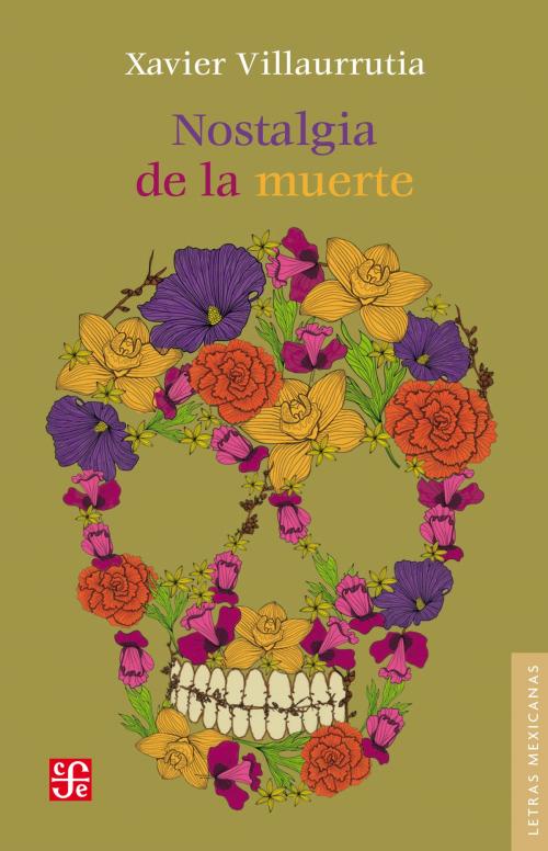 Cover of the book Nostalgia de la muerte by Xavier Villaurrutia, Fondo de Cultura Económica