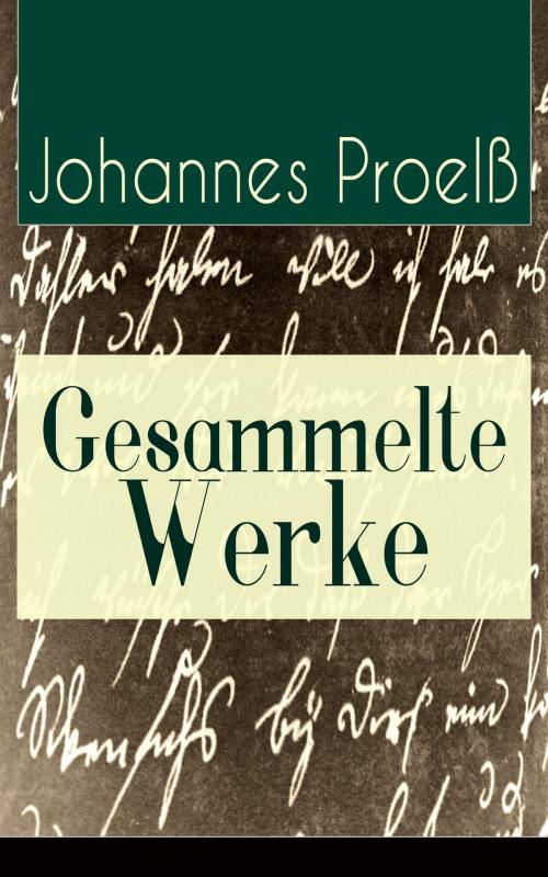 Cover of the book Gesammelte Werke by Johannes Proelß, e-artnow