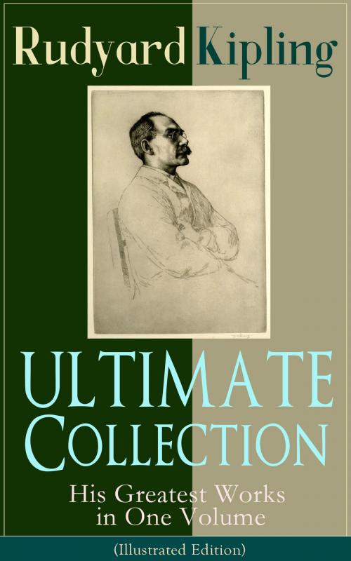 Cover of the book ULTIMATE Collection of Rudyard Kipling: His Greatest Works in One Volume (Illustrated Edition) by Rudyard Kipling, e-artnow