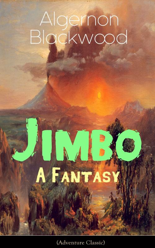 Cover of the book Jimbo: A Fantasy (Adventure Classic) by Algernon Blackwood, e-artnow