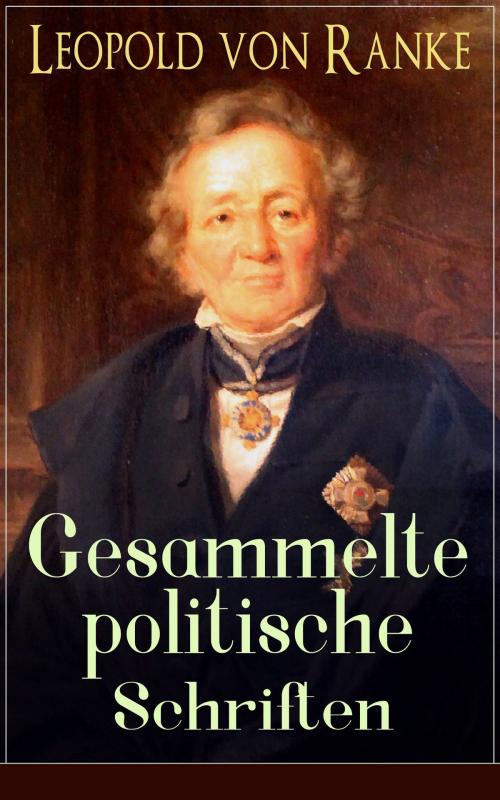 Cover of the book Gesammelte politische Schriften by Leopold von Ranke, e-artnow