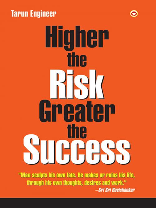 Cover of the book Higher the Risk Greater the Success by Tarun Engineer, Diamond Pocket Books Pvt ltd.