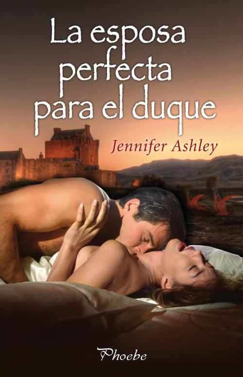 Cover of the book La esposa perfecta para el duque by Jennifer Ashley, Ediciones Pàmies