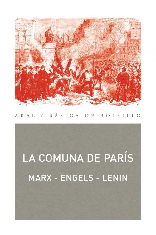 Cover of the book La Comuna de París by Karl Marx, Friedrich Engels, Vladimir Illich Lenin, Ediciones Akal