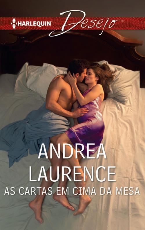 Cover of the book As cartas em cima da mesa by Andrea Laurence, Harlequin, uma divisão de HarperCollins Ibérica, S.A.