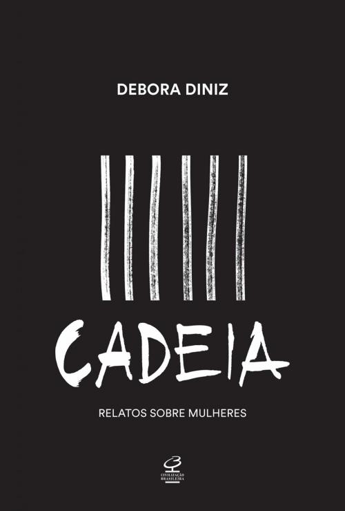 Cover of the book Cadeia by Debora Diniz, Civilização Brasileira