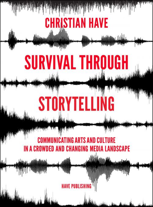 Cover of the book Survival Through Storytelling by Christian Have, Have Publishing