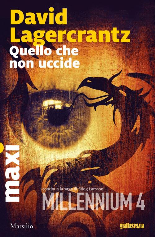 Cover of the book Quello che non uccide by David Lagercrantz, Marsilio