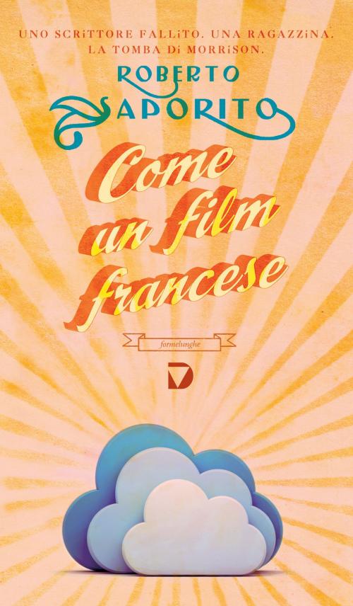 Cover of the book Come un film francese by Roberto Saporito, Del Vecchio Editore