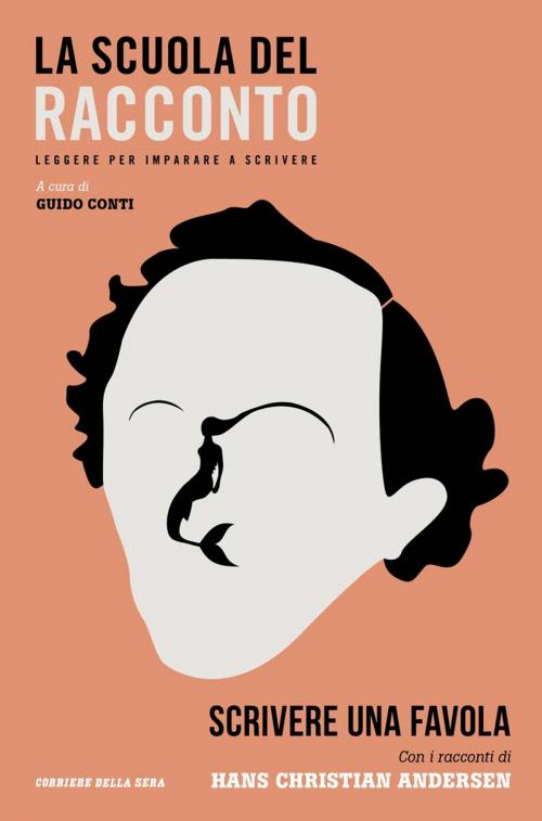 Cover of the book Scrivere una favola by Guido Conti, Corriere della Sera