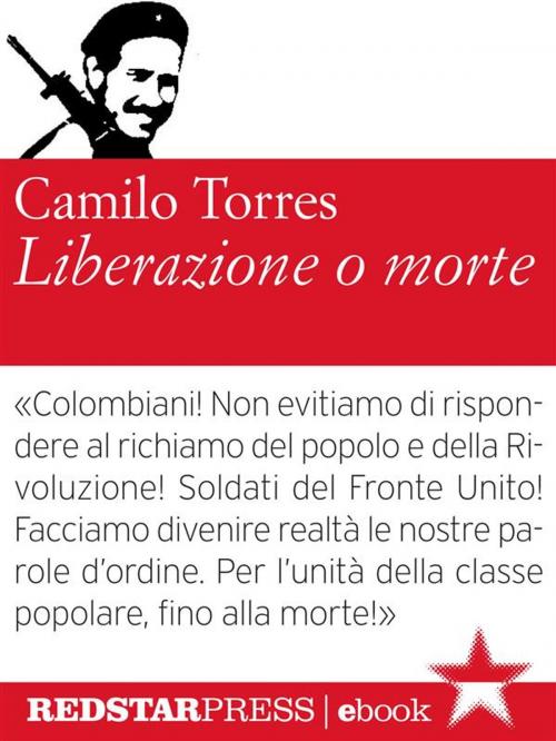 Cover of the book Liberazione o morte by Camilo Torres, Red Star Press