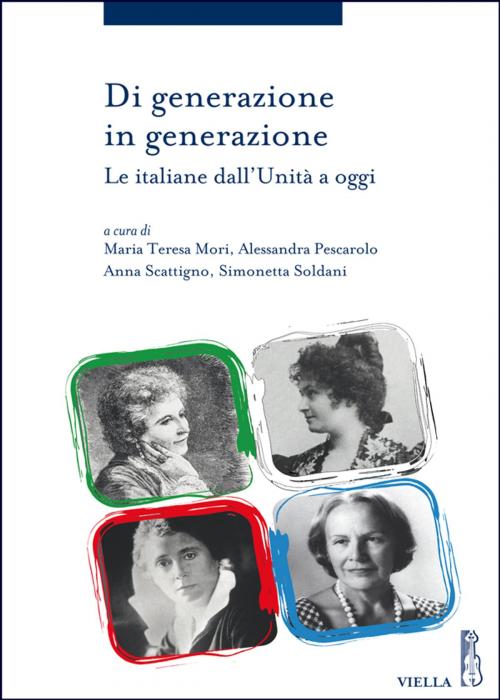 Cover of the book Di generazione in generazione by Autori Vari, Viella Libreria Editrice