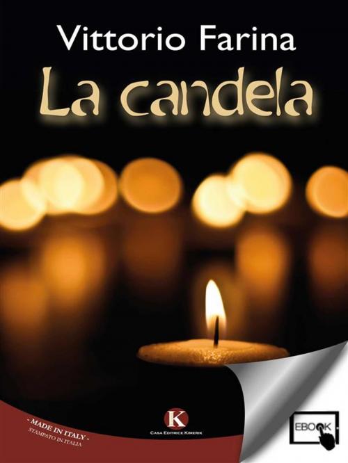 Cover of the book La candela by Farina Vittorio, Kimerik