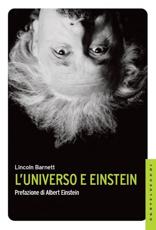 Cover of the book L’Universo e Einstein by Lincoln Barnett, Albert Einstein, Castelvecchi