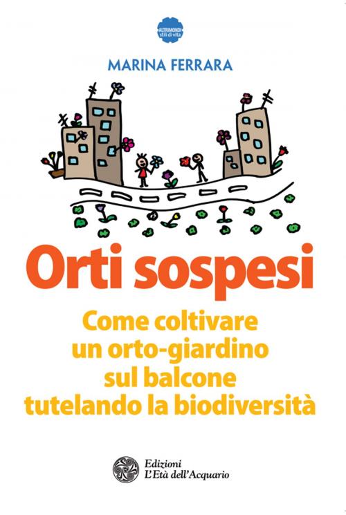 Cover of the book Orti sospesi by Marina Ferrara, L'Età dell'Acquario