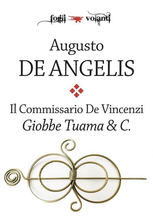 Cover of the book Il commissario De Vincenzi. Giobbe Tuama & C. by Augusto De Angelis, Edizioni Falsopiano