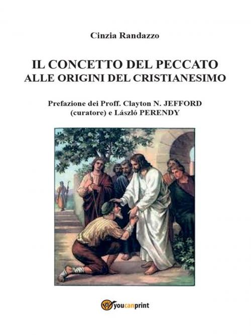Cover of the book Il concetto del peccato alle origini del cristianesimo by Cinzia Randazzo, Youcanprint Self-Publishing