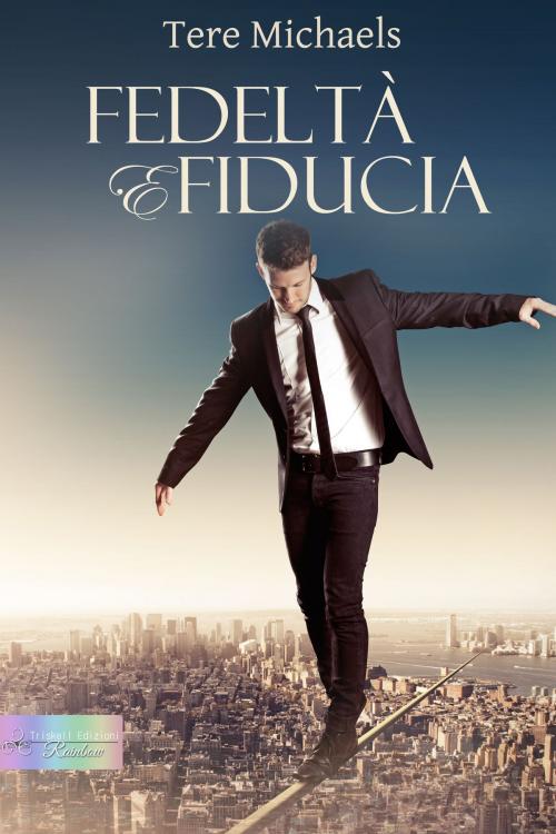 Cover of the book Fedeltà e fiducia by Tere Michaels, Triskell Edizioni