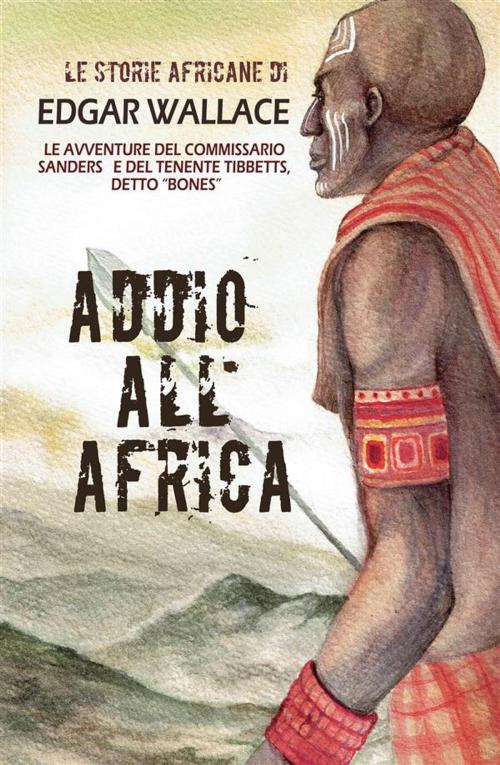 Cover of the book Addio all'Africa by Edgar Wallace, DMG Edizioni