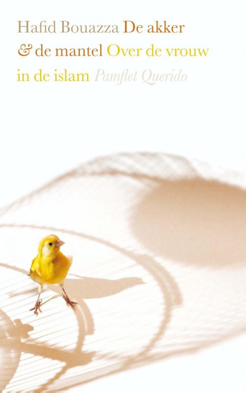Cover of the book De akker en de mantel by Hafid Bouazza, Singel Uitgeverijen