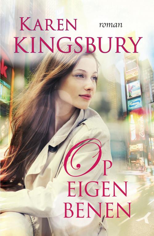 Cover of the book Op eigen benen by Karen Kingsbury, VBK Media