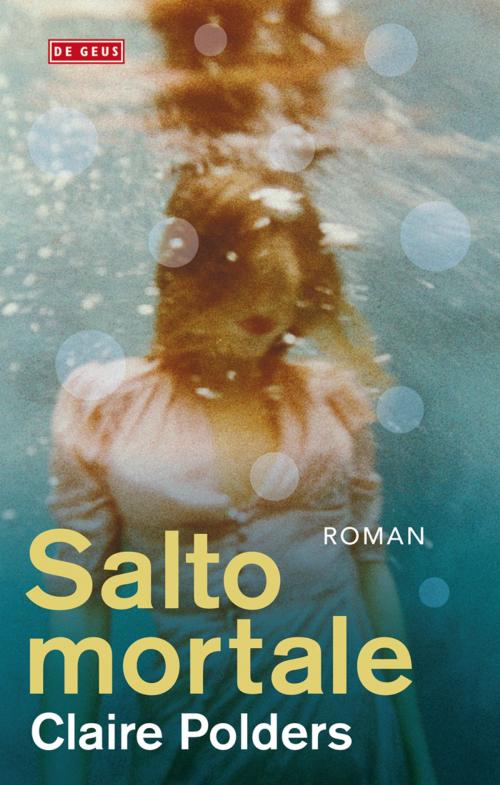 Cover of the book Salto mortale by Claire Polders, Singel Uitgeverijen