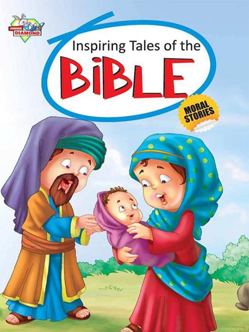 Cover of the book Inspiring Tales Of Bible by Prakash Manu, Junior Diamond