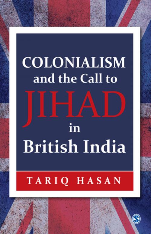 Cover of the book Colonialism and the Call to Jihad in British India by Tariq Hasan, SAGE Publications