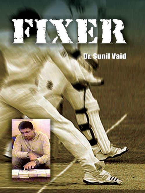 Cover of the book Fixer by Dr. Sunil Vaid, Diamond Pocket Books Pvt ltd.