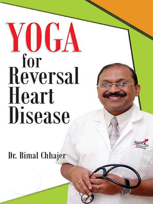 Cover of the book Yoga for Reversal of Heart Disease by Dr. Bimal Chhajer, Diamond Pocket Books Pvt ltd.