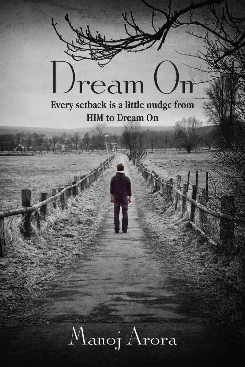 Cover of the book Dream On by Manoj Arora, Notion Press