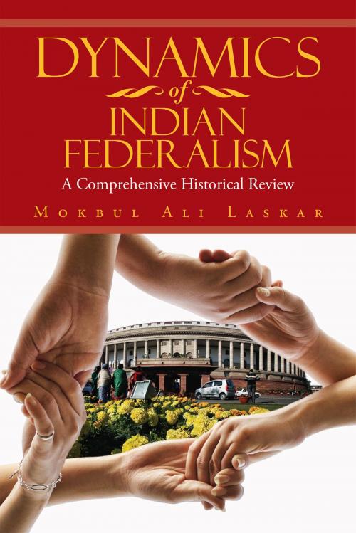 Cover of the book Dynamics of Indian Federalism by Mokbul Ali Laskar, Notion Press