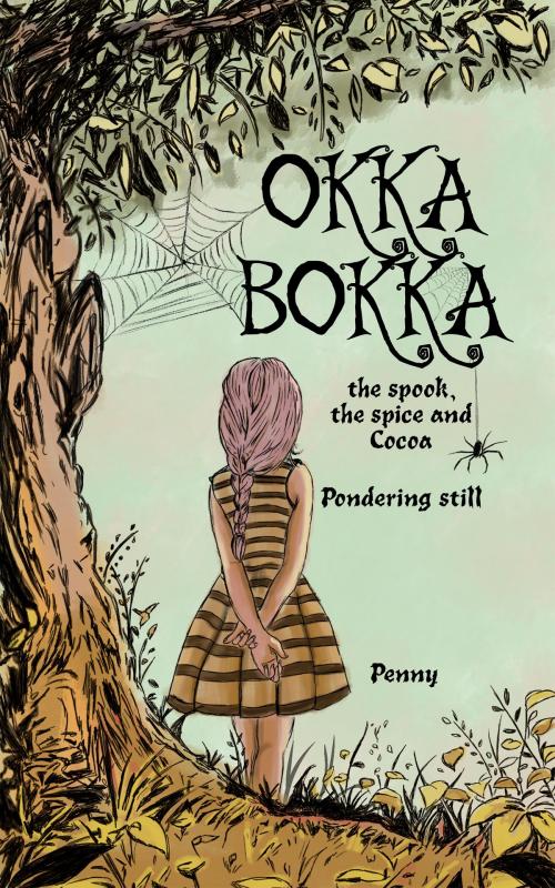 Cover of the book OKKA BOKKA the Spook, the Spice and Cocoa by Penny, Notion Press