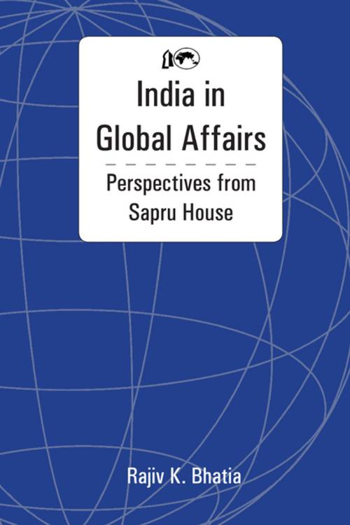 Cover of the book India in Global Affairs: Perspectives from Sapru House by Ambassador Rajiv K Bhatia, KW Publishers