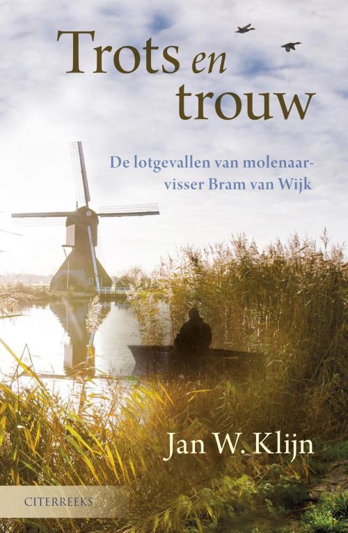 Cover of the book Trots en trouw by Jan W. Klijn, VBK Media