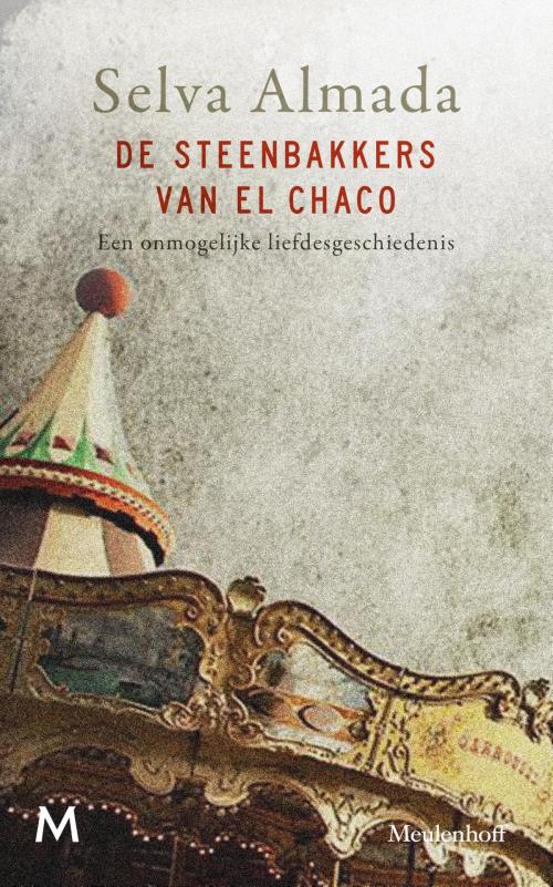 Cover of the book De steenbakkers van El Chaco by Selva Almada, Meulenhoff Boekerij B.V.