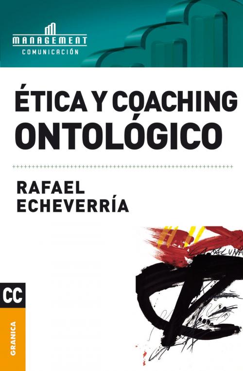 Cover of the book Ética y coaching ontológico by Rafael Echeverría, Ediciones Granica