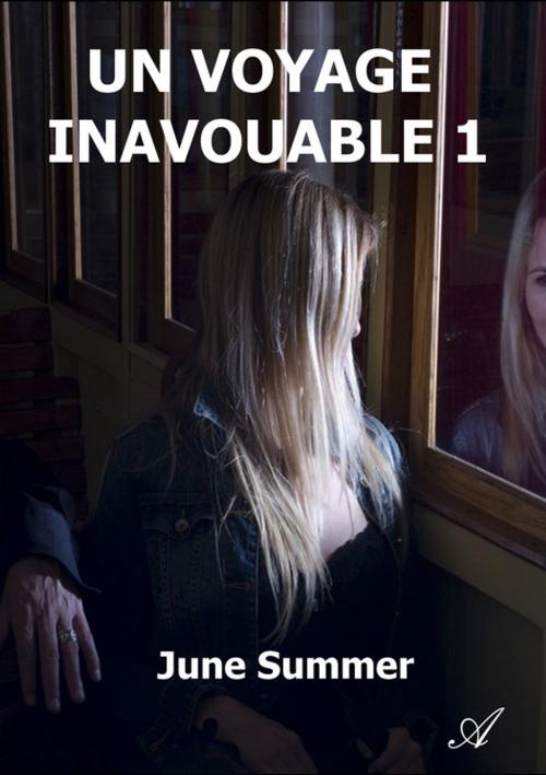 Cover of the book Un voyage inavouable 1 by June Summer, Atramenta