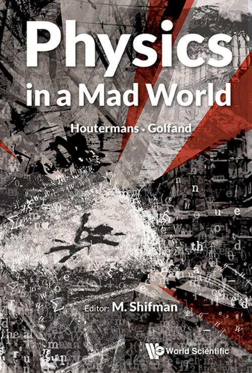 Cover of the book Physics in a Mad World by M Shifman, World Scientific Publishing Company