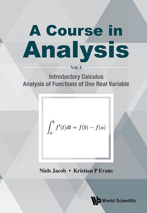 Cover of the book A Course in Analysis by Niels Jacob, Kristian P Evans, World Scientific Publishing Company