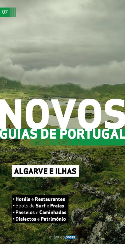 Cover of the book Novos Guias de Portugal - Algarve e Ilhas by Atlântico Press, Atlântico Press