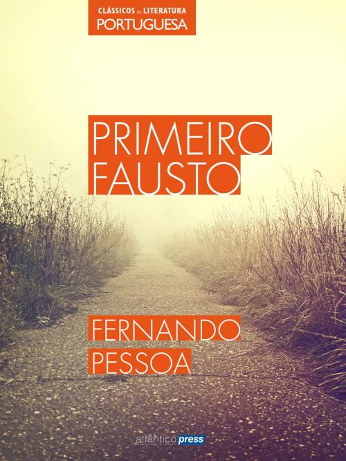 Cover of the book Primeiro Fausto by Fernando Pessoa, Atlântico Press