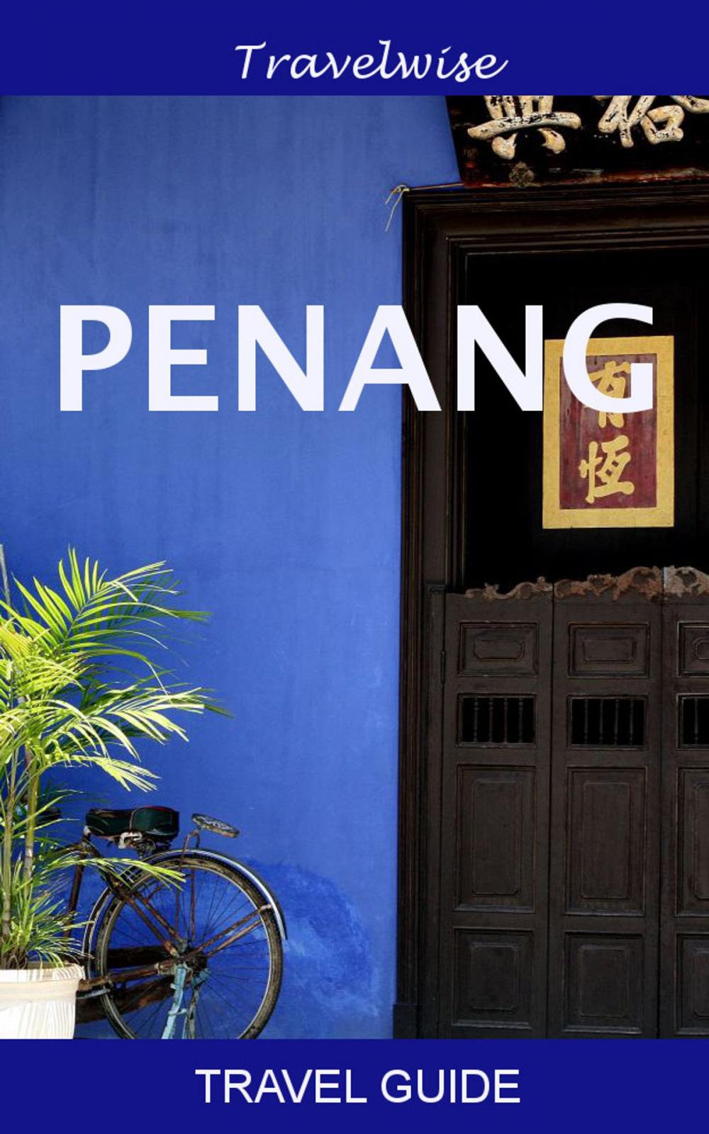 Big bigCover of Malaysia Travel Guide Series: Penang